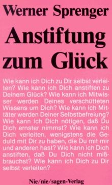 Anstiftung zum Glück von Werner Sprenger | Buch | Zustand gut