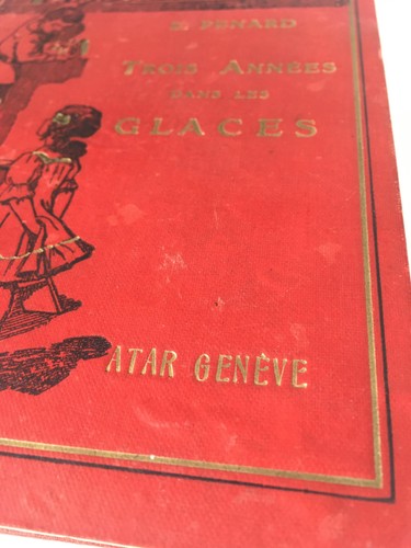 Trois années dans les glaces - PENARD, E.  - ELZINGRE, Ed. - Picture 2 of 5