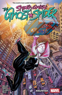 Spider-Gwen: The Ghost-Spider Vol. 1 - Haunted | Stephanie Phillips | englisch