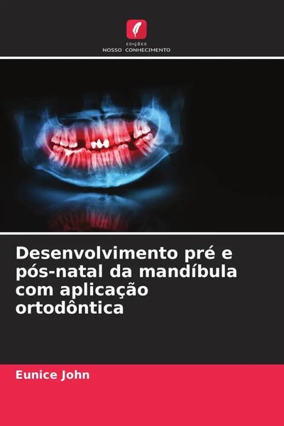 Eunice John | Desenvolvimento Pré E PóS-Natal Da MandíBula Com AplicaçãO...-image