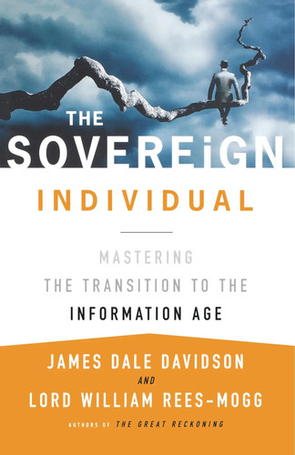 The Sovereign Individual | Mastering the Transition to the Information Age