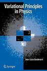 Variational Principles in Physics by Jean-Louis Basdevant (Paperback, 2010)