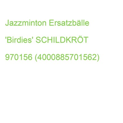 Jazzminton Ersatzbälle 'Birdies' SCHILDKRÖT 970156 (4000885701562)