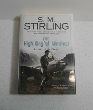 The High King of Montival by S.M. Stirling, Change, 1st Edition, Hardcover, 2010