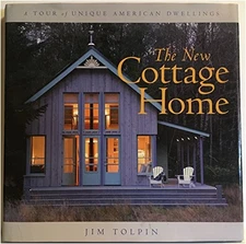 The New Cottage Home: A Tour of Unique American Dwellings - VERY GOOD