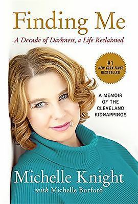Finding Me: A Decade of Darkness, a Life Reclaimed: A Memoir of the Cleveland .. - Picture 1 of 1