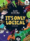It's Only Logical by Dr Moore (Paperback / softback, 2015)