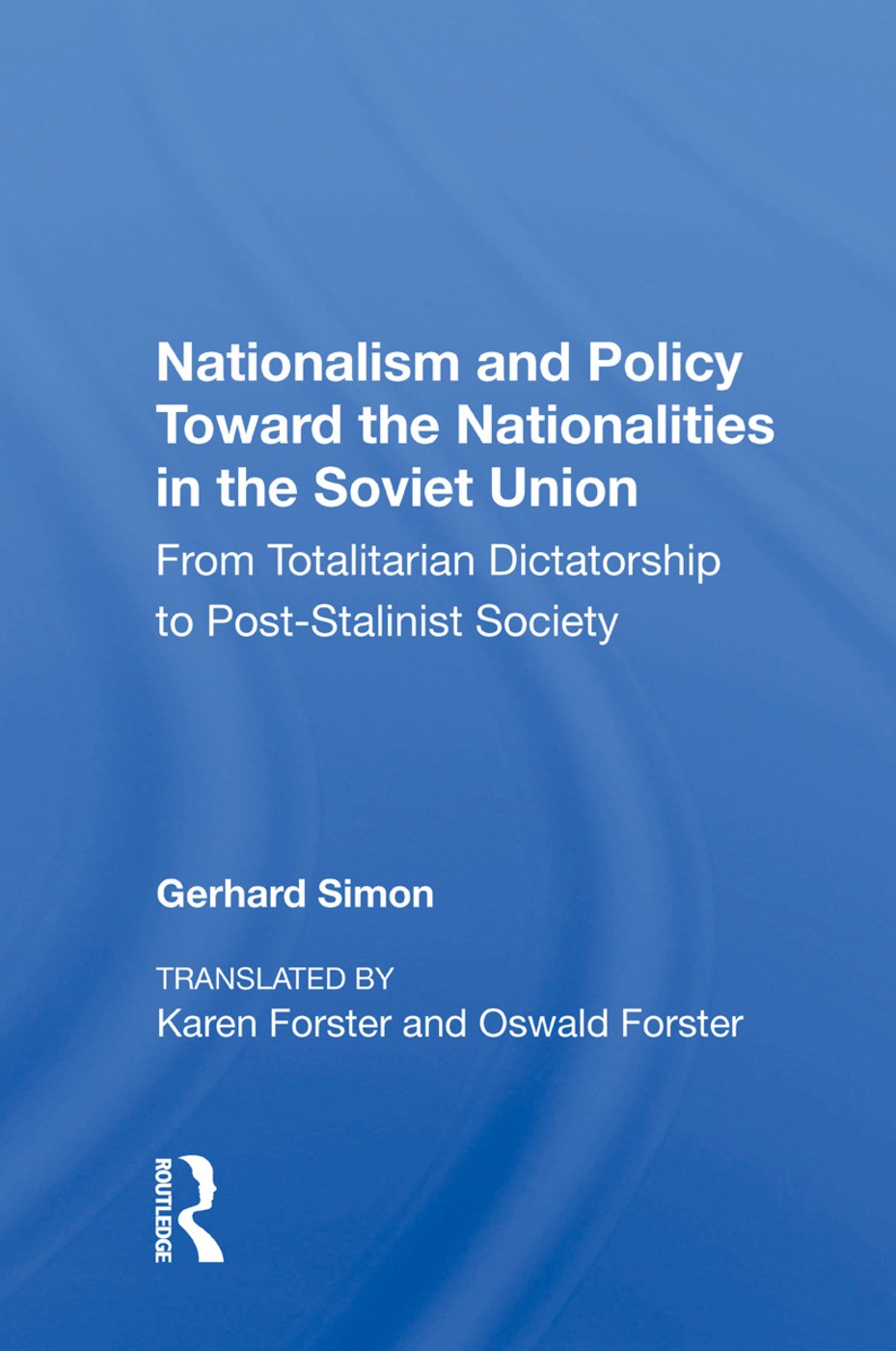 Nationalism And Policy Toward The Nationalities In The Soviet Union