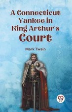 A Connecticut Yankee in King Arthur's Court by Twain Mark Paperba