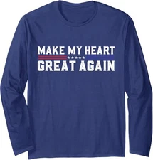 Make My Heart Great Again Funny Open Heart Surgery Long Sleeve Tshirt