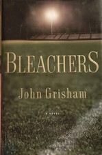 Bleachers : A Novel by John Grisham (2003, Hardcover)