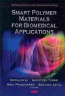 Smart Polymer Materials for Biomedical Applications, Hardcover by Li, Songjun.