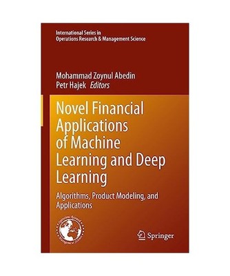Novel Financial Applications of Machine Learning and Deep Learning: Algorithms, 