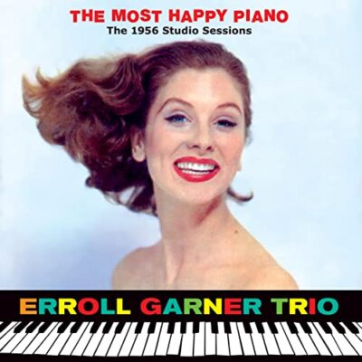 Erroll Garner - The Most Happy Piano - The 1956 Studio Sessions [CD]