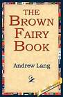 The Brown Fairy Book by Andrew Lang (Paperback / softback, 2005)