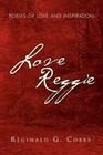 Love Reggie 9781453521533 by Reginald G Cobbs Paperback