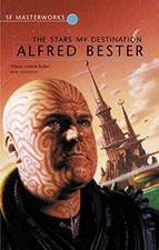 THE STARS MY DESTINATION By Alfred Bester & Chris Moore - Hardcover *Excellent*