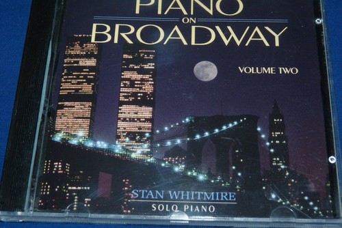 STAN WHITMIRE * PIANO ON BROADWAY VOL. 2