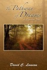 The Pathway of Dreams 9781450071741 by David Lawson Paperback