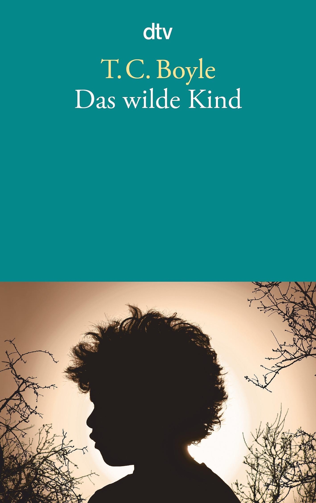 Das Wilde Kind, Tom Coraghessan Boyle