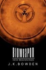 Bioweapon: New Beginnings by J K Bowden (Paperback / softback, 2012)