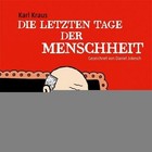 Die letzten Tage der Menschheit von Karl Kraus (2014, Gebundene Ausgabe)