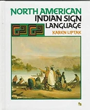 North American Indian Sign Language Paperback Karen Liptak