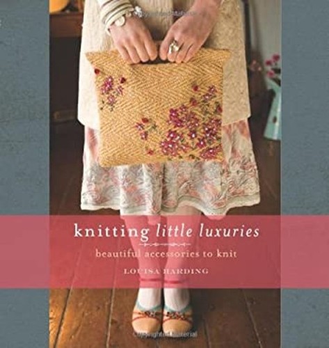 Stricken Little Luxuries: Schöne Accessoires zum Stricken Louisa H