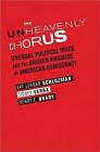 The Unheavenly Chorus: Unequal Political Voice and the Broken Promise of American Democracy by Sidney Verba, Henry E. Brady, Kay Lehman Schlozman (Paperback, 2013)