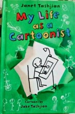 MY LIFE AS A CARTOONIST- (The My Life series) by TASHJIAN, JANET