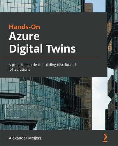 Alexander Meijers Hands-On Azure Digital Twins (Paperback) (US IMPORT) - Picture 1 of 1