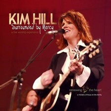 KIM HILL - Surrounded By Mercy - CD - Live - **BRAND NEW/STILL SEALED**
