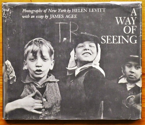 HELEN LEVITT - A WAY OF SEE - 1965 1ST EDITION HARDCOVER W/ JACKET - FINE...