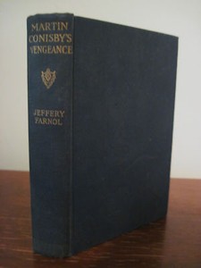 1st-1st-Printing-MARTIN-CONISBY-039-S-VENGEANCE-Jeffery-Farnol-RARE-Classic-ANTIQUE