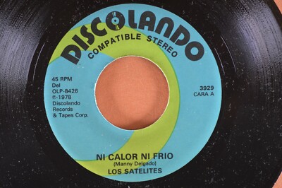 LOS SATELITES Ni Calor Ni Frio / Nada Te Ofrezco LATIN 45 DISCOLANDO 3929