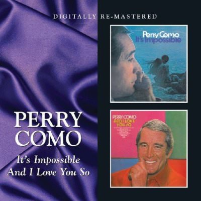 Perry Como - ITS IMPOSSIBLE, AND I LOVE YOU SO [CD]