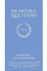 Heavenly Questions by Gjertrud Schnackenberg (Paperback / softback, 2011)