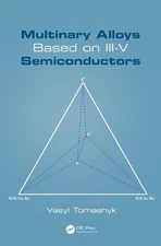 Multinary Alloys Based on III-V Semiconductors by Vasyl Tomashyk (English) Hardc
