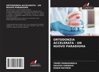 Ortodonzia Accelerata - UN Nuovo Paradigma Robin Mathew