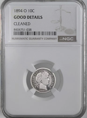 1894-O 10C BARBER SILVER DIME NEW ORLEANS NGC GOOD DETAILS CLEANED  #8404751-038