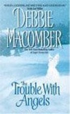 The Trouble with Angels Paperback Debbie Macomber