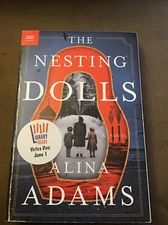 THE NESTING DOLLS - ALINA ADAMS  (ARC)Uncorrected Proof with notes.