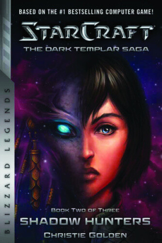 Starcraft: The Dark Templar Saga Book Two: Shadow Hunters by Golden, Christie - Foto 1 di 2