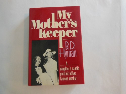 My Mother's Keeper, B.D. Hyman, Bette Davis, 1985 1st Edition Hardback