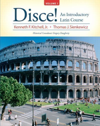 Disce! an Introductory Latin Course Volume 1 Kenneth Kitchell