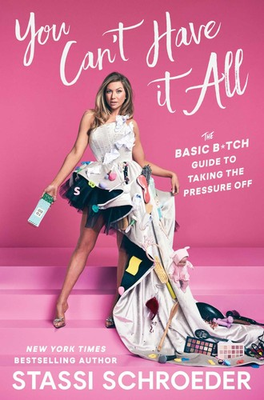 #ad You Can#x27;t Have It All: The Basic B*tch Guide to Taking the Pressure Off ha... $14.31