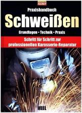 Praxishandbuch Schweißen Karosserie Restaurierung Karosseriebau Technik Buch NEU
