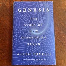 Genesis: How Everything Began by Guido Tonelli (2021, Hardcover, 1st Ed/1st Pt)