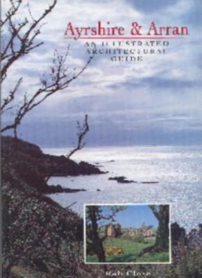 Ayrshire and Arran: Illustrated Architectural Guide (RIAS/Landma