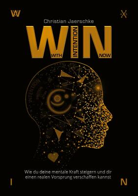 WIN - With Intention Now von Christian Jaerschke (2020, Taschenbuch)